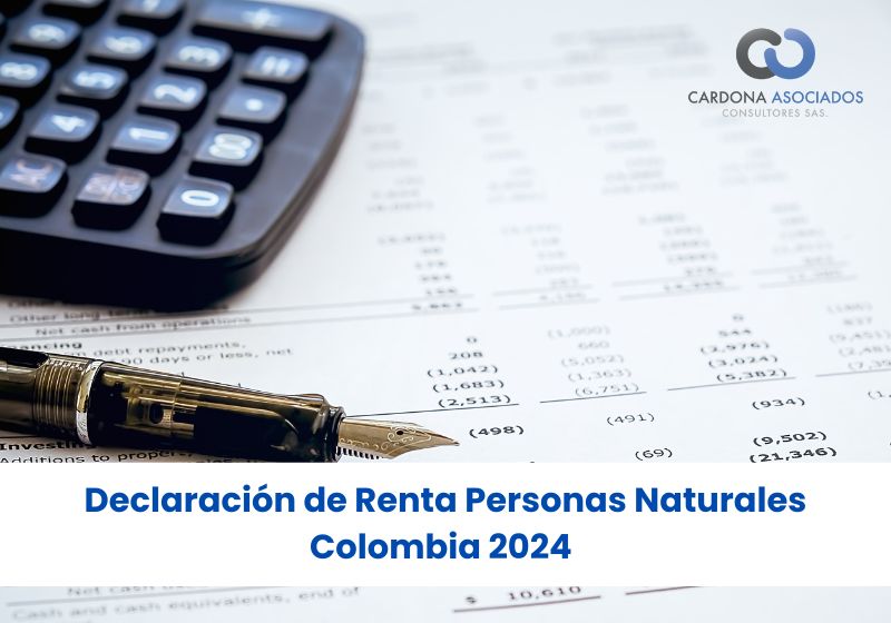 Declaración de Renta Personas Naturales Colombia 2024 